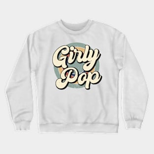 Girly Pop Slay Fun Statement Crewneck Sweatshirt